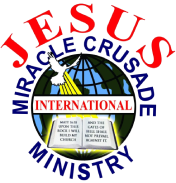 JESUS Miracle Crusade International Ministry
